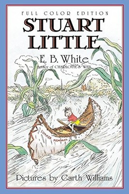 Stuart Little: Full Color Edition, White, E B