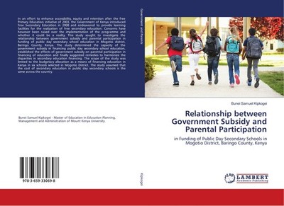 Relationship between Government Subsidy and Parental Participation Bunei Samuel 