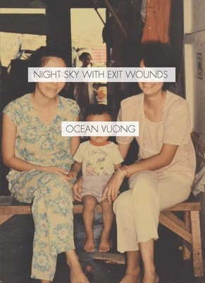 Night Sky with Exit Wounds by Ocean Vuong (English) Paperback Book