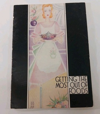 Corning Glass Works, Getting The Most Out Of Foods, Cookbook-Pyrex-Info Recipes 