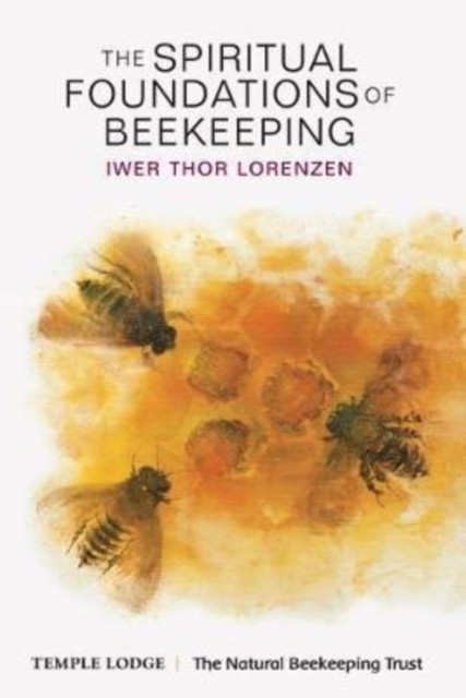 The Spiritual Foundations of Beekeeping by Iwer Thor Lorenzen 9781906999988 - Image 3