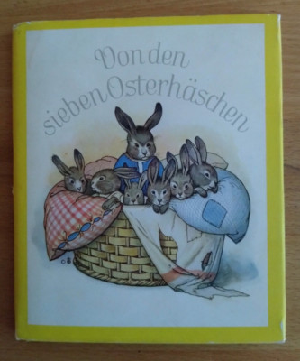 Else Wenz-Vietor/ Anna Keller: Von den sieben Osterhäschen (Josef Müller 1952)