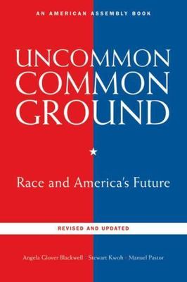 Uncommon Common Ground: Race and America's Fut- paperback, Blackwell, 0393336859