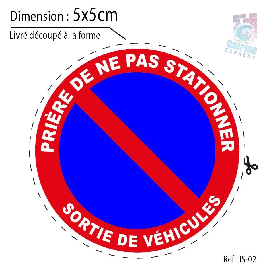 5x5 cm - AUTOCOLLANT STICKER INTERDIT STATIONNER SORTIE VEHICULES PANNEAU IS02 - Photo 1/1