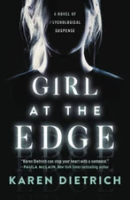 Girl at the Edge - Paperback By Dietrich, Karen - GOOD