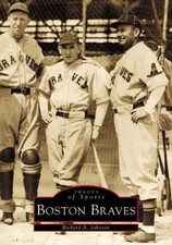 Boston Braves by Johnson, Richard A.