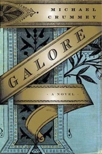 Galore: A Novel, Crummey, Michael, New Book