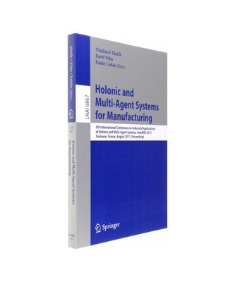 Holonic and Multi-Agent Systems for Manufacturing: 5th International Conference 