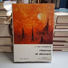 RITORNO AL DOMANI, L. Ron Hubbard, Libra Classici Fantascienza n. 62 1981