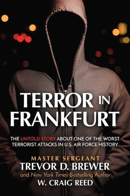 Terror in Frankfurt: The Untold Story About One of the Worst Terrorist Attacks,