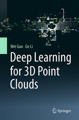 Deep Learning for 3D Point Clouds by Wei Gao: New
