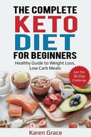 The Complete Keto Diet For Beginners Karen Grace Taschenbuch Englisch 2020
