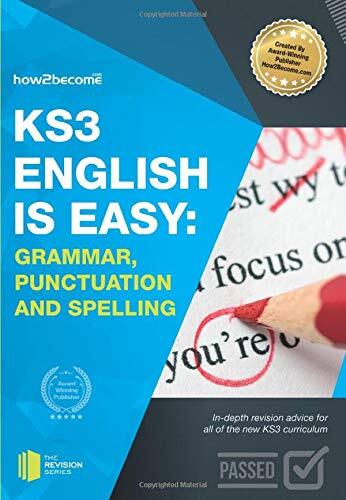 KS3: English is Easy Grammar, Punctuation and Spelling: In-depth revision advic
