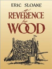 Reverence for Wood by Eric Sloane (2004, Trade Paperback)