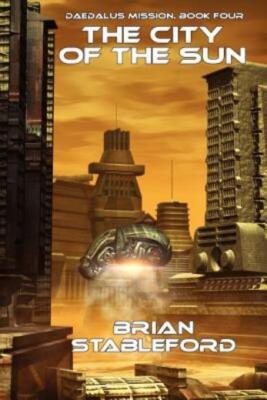 The City Of The Sun: Daedalus Mission, Book Four