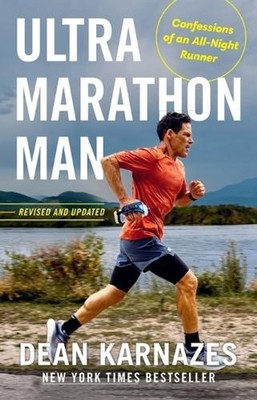 Ultramarathon Man: Revised and Updated: Confessions of an All-Night Runner by De