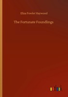 Eliza Fowler Haywood | The Fortunate Foundlings | Taschenbuch | Englisch (2020)