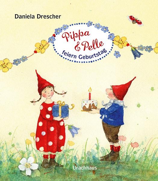 Daniela Drescher ~ Pippa und Pelle feiern Geburtstag