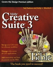 ADOBE CREATIVE SUITE 3 BIBLE By Ted Padova  Kelly L. Murdock
