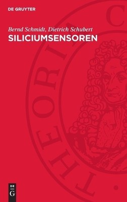 Bernd Schmidt Dietrich Schubert Siliciumsensoren (Hardback)
