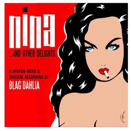 Blag Dahlia Nina...and Other Delights (CD) Album