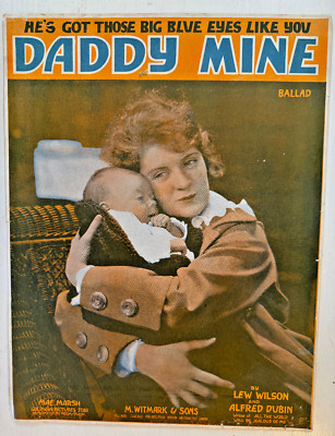 Vintage Sheet Music-1918-Daddy Mine-He's Got Those Big Blue Eyes Like You-Mae-LG