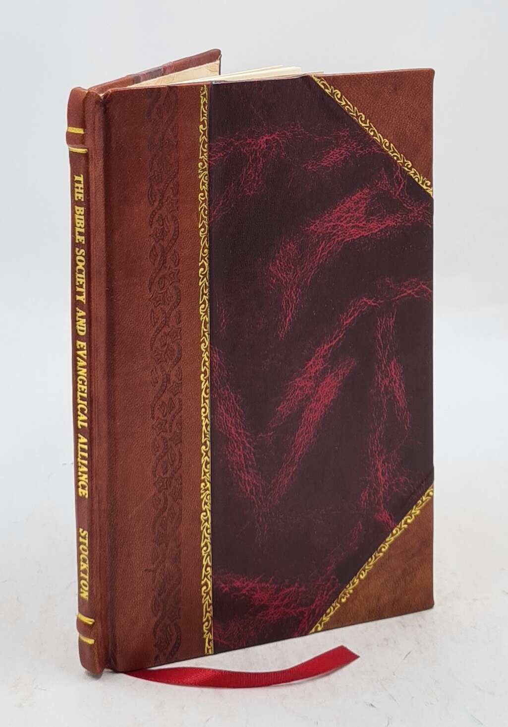 The Bible Society And Evangelical Alliance : An Address Prepared [Leather Bound]