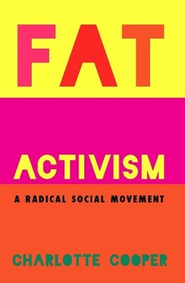 Charlotte Cooper Fat Activism (Second Edition) (Taschenbuch)