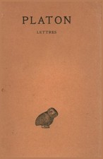 Platon oeuvres complètes. Tome XIII 1 partie. Lettres - Platon [1926]