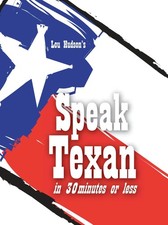 Speak Texan in 30 Minutes or Less