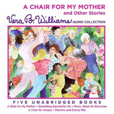 A Chair for My Mother and Other Stories CD: A Vera B Williams Audio Col - GOOD