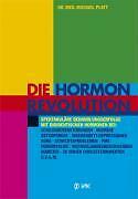 Die Hormonrevolution von Michael E. Platt (2009, Taschenbuch)