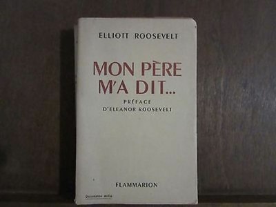 Elliott Roosevelt: Mein Vater Hat Gesagt