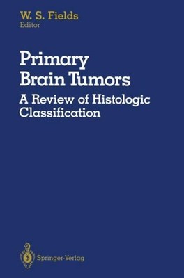 Primary Brain Tumors William S. Fields