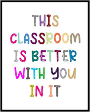 This Classroom Is Better with You in It Poster, Welcome Wall Art for Teachers, P