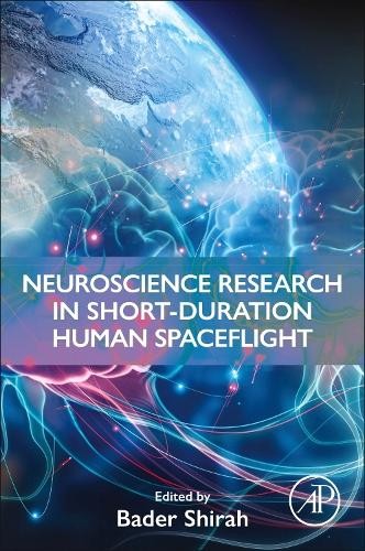 Neuroscience Research in Short-Duration Human Spaceflight - 9780443339189