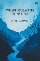 Where Stillwater Runs Deep B. M. Bower Taschenbuch Englisch 2025 Double 9 Books