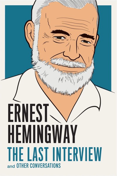Ernest Hemingway | Ernest Hemingway: The Last Interview | Taschenbuch | Englisch-image