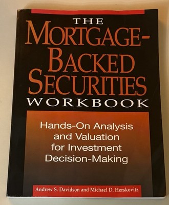 The Mortgage-Backed Securities Workbook: Hands-On Analysis, Valuation