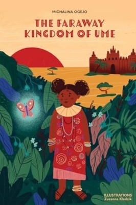 FARAWAY KINGDOM OF UME by Michalina Ogejo Paperback Self Help Business