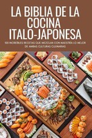 La Biblia De La Cocina ITALO-JAPONESA Puesto De Quinn Taschenbuch Spanisch 2022