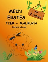 Mein Erstes Tier - Malbuch: Niedliche Tiere FüR Kinder Ab 2