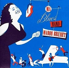Ma Blues Band by Manon Brunet – Rock, Blues, Les Disques Mega – CD w inserts