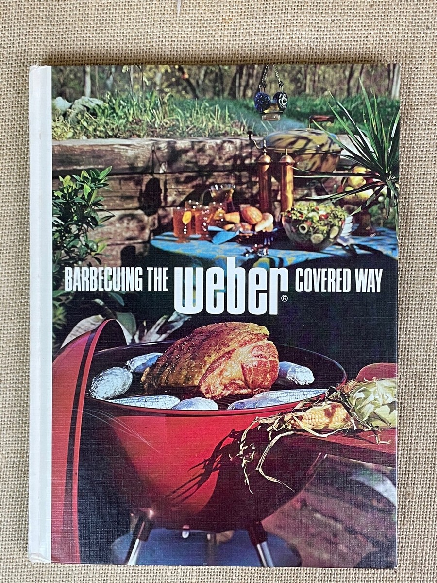 Barbecuing The Weber Covered Way 1972 1st Printing 1st