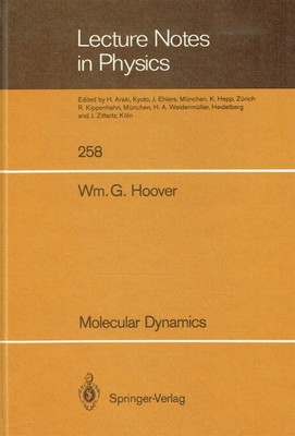 Hoover, William G. - Molecular Dynamics (Lecture Notes in Physics)