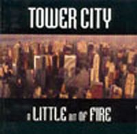 Tower City - A Little Bit Of Fire - Cd - G3Z