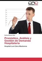 Carlos Reveco DíAz | PronóStico, AnáLisis Y GestióN De Demanda Hospitalaria