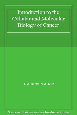Introduction to the Cellular and Molecular Biology of Cancer,L.M