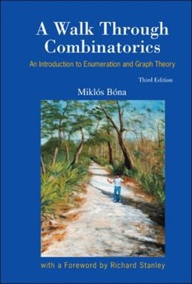 A Walk Through Combinatorics : An Introduction to Enumeration and