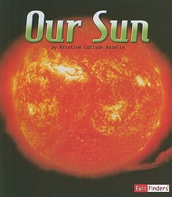 Our Sun by Asselin, Kristine Carlson